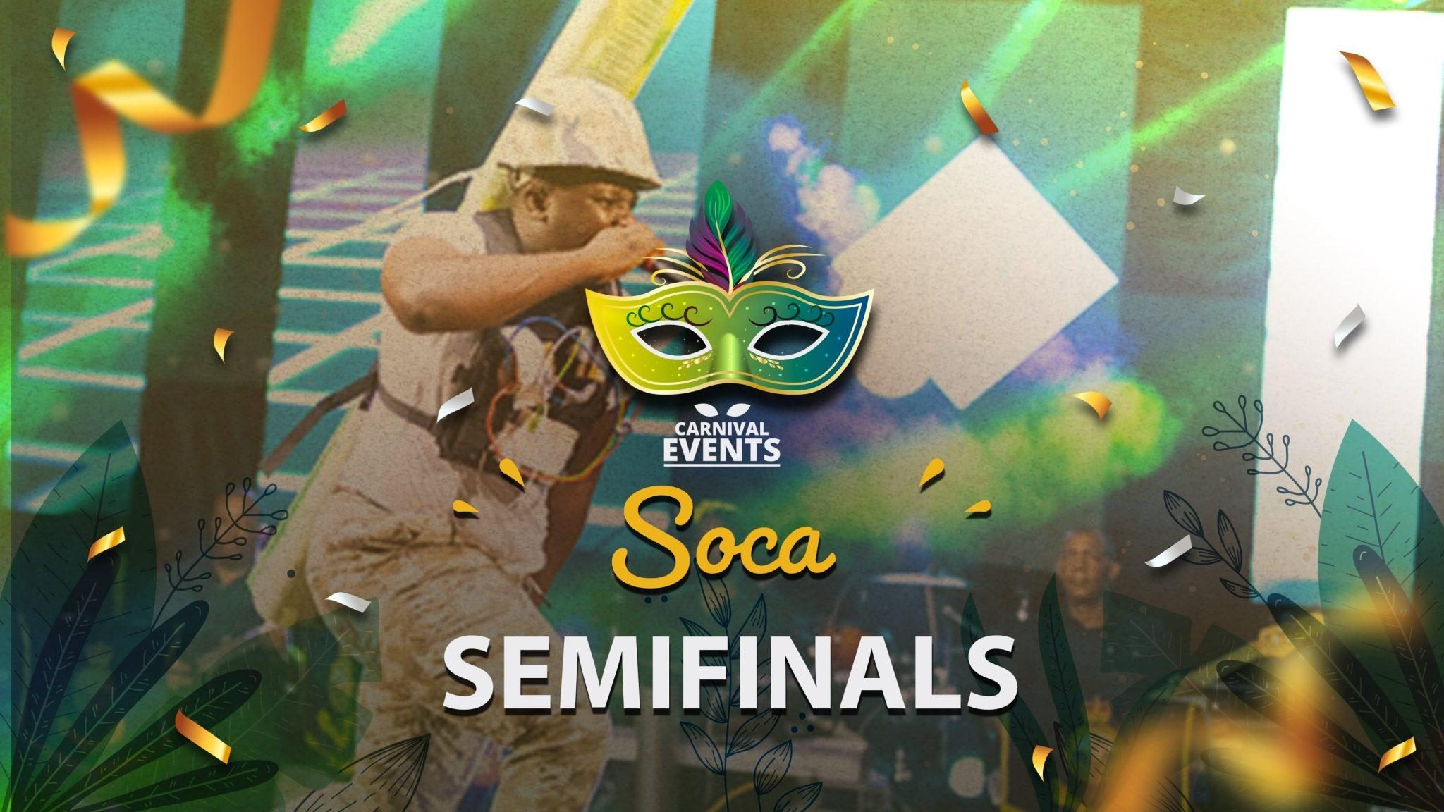 Soca Semi Finals 2023
