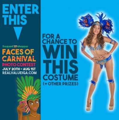 FACES OF CARNIVAL PHOTO CONTEST - JULY 20TH TO AUG 1ST